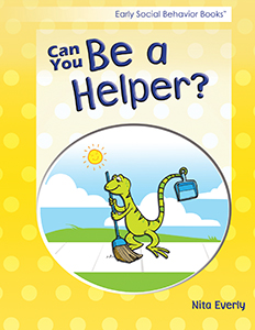 Early social behavior books: Can You Be a Helper?